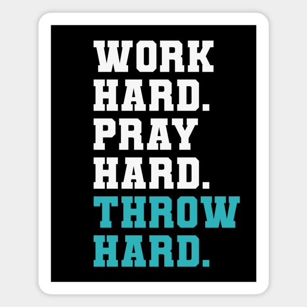 Religious baseball Work Hard Pray Hard Throw Hard Magnet by PodDesignShop